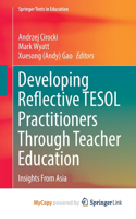 Developing Reflective TESOL Practitioners Through Teacher Education
