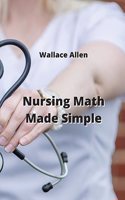 Nursing Math Made Simple