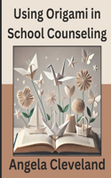Using Origami in School Counseling