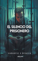 El Silencio Del Prisionero