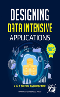 Designing Data-Intensive Applications: The Complete Guide to Build, Scale and Optimize Reliable Data Systems(Computer Programming)