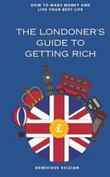 The Londoner's Guide to Getting Rich