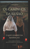 OS Caminhos Da Ilusão