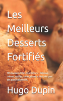 Les Meilleurs Desserts Fortifiés