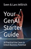Your GenAI Starter Guide: 30 Practical Use Cases to Unlock Business Potential