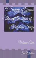 Survey of Genesis Through the Lens of a Kingdom Scope