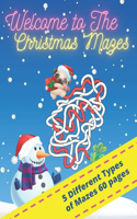 Welcome to the Christmas Mazes 5 different types of mazes 60 pages