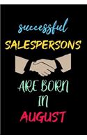 successful salespersons are born in August - journal notebook birthday gift for salesperson - mother's day gift