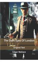 The Dark Eyes Of London: Original Text