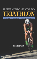 Treinamento Mental No Triathlon