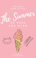 Summer of Ross and Wynn