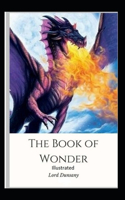 The Book of Wonder Illustrated