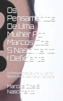 Os Pensamentos De Uma Mulher Por Marcos Dos S Nascimento ! Deficiente