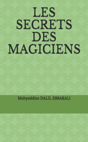 Les Secrets Des Magiciens