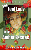 The Leaf Lady at the Amber Estates (Expanded Edition)
