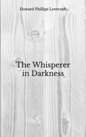 The Whisperer in Darkness: Beyond World's Classics