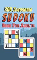 200 Awesome Sudoku Book For Adults: Brain Games Fun Sudoku for Adults Includes Instructions and Solutions