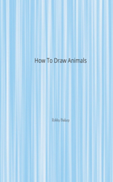 How To Draw Animals