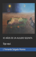 10 Años de Un Aullido Selenita