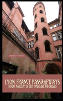 Lyon, France Passageways