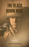 The Black Hawk War (1832)
