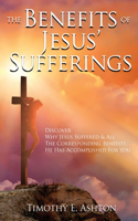 BENEFITS Of JESUS' SUFFERINGS