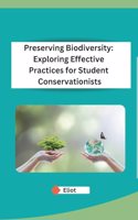 Preserving Biodiversity: Exploring Effective Practices for Student Conservationists