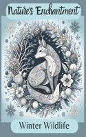 Nature's Enchantment: Winter Wildlife