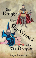 Knight, The Pig-Wizard and The Dragon