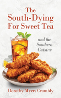 South - Dying for Sweet Tea and the Southern Cuisine