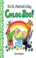 It's St. Patrick's Day, Chloe Zoe!
