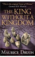 The King Without a Kingdom: (Book 7 The Accursed Kings)