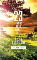 23 Things They Don't Tell You About Capitalism