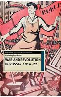 War and Revolution in Russia, 1914-22: The Collapse of Tsarism and the Establishment of Soviet Power