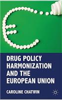 Drug Policy Harmonization and the European Union