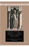 Reading Memory and Identity in the Texts of Medieval European Holy Women