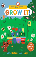It's Time to... Grow It!: You can do it too, with sliders and flaps(It's Time to...)
