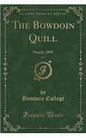 The Bowdoin Quill, Vol. 3: March, 1899 (Classic Reprint)