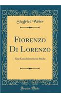 Fiorenzo Di Lorenzo: Eine Kunsthistorische Studie (Classic Reprint)