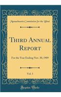 Third Annual Report, Vol. 3: For the Year Ending Nov. 30, 1909 (Classic Reprint)