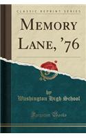 Memory Lane, '76 (Classic Reprint)