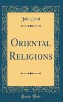 Oriental Religions (Classic Reprint)
