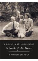 A House in St John's Wood: In Search of My Parents