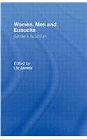Women, Men and Eunuchs