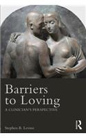 Barriers to Loving