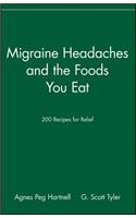 Migraine Headaches and the Foods You Eat