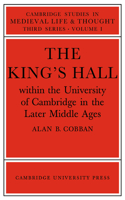King's Hall Within the University of Cambridge in the Later Middle Ages