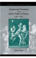 Sentimental Narrative and the Social Order in France, 1760-1820