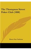 The Thompson Street Poker Club (1888)