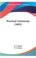 Practical Astronomy (1893)